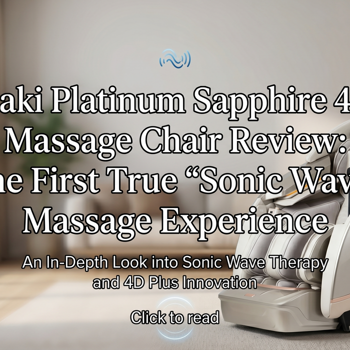 Osaki Platinum Sapphire 4D+ Massage Chair Review: The First True “Sonic Wave” Massage Experience